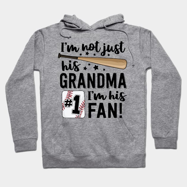 I'm Not Just His Grandma Im His #1 Fan Baseball Grandmother Hoodie by 14thFloorApparel